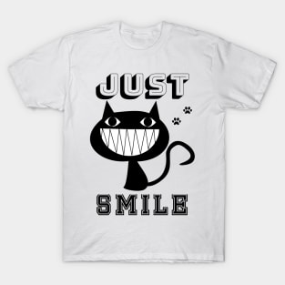 Just Smile. T-Shirt for wonderful people T-Shirt